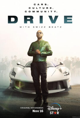 Poster for 'Drive with Swizz Beatz' - Join hip-hop legend Swizz Beatz as he explores car culture and unites car clubs through a shared love of automotive passion.