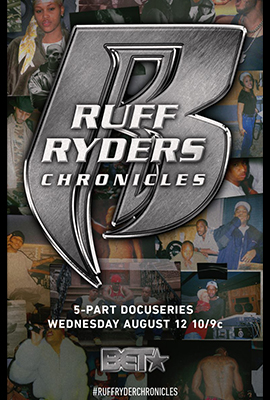 TV Mini Series Poster for 'Ruff Ryders Chronicles,' depicting the beginnings of the label founded by Joaquin 'Waah', Darrin 'Dee', and Chivon Dean, all related to producer 'Swiss Beatz'.